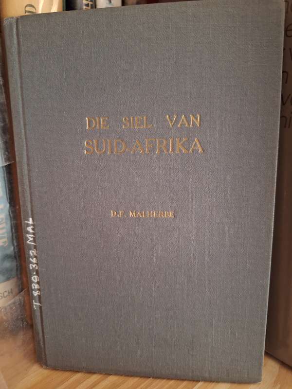 Die Siel van Suid-Afrika- DF Malherbe-Rare 1938 First Edition Afrikaans text