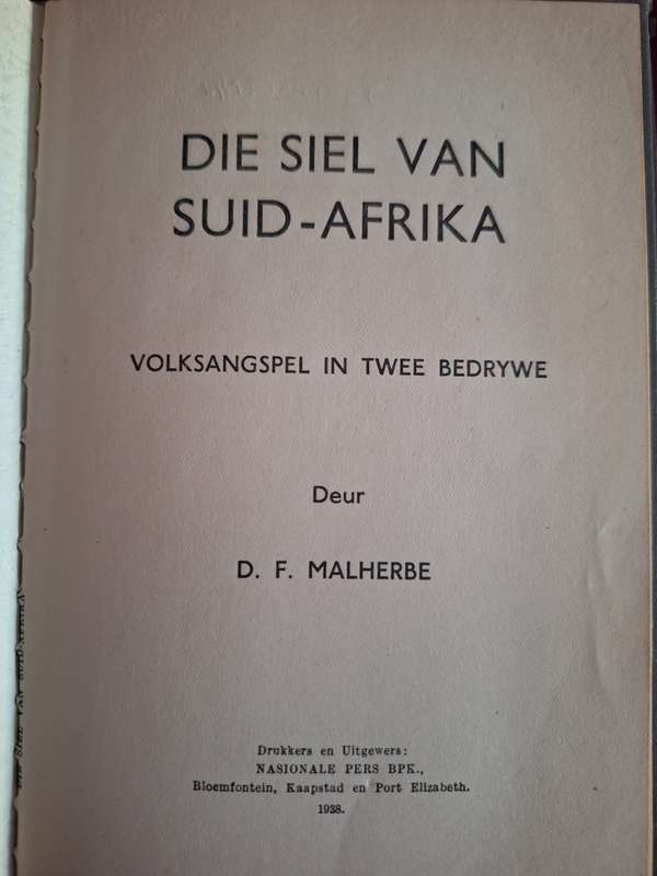 Die Siel van Suid-Afrika- DF Malherbe-Rare 1938 First Edition Afrikaans text