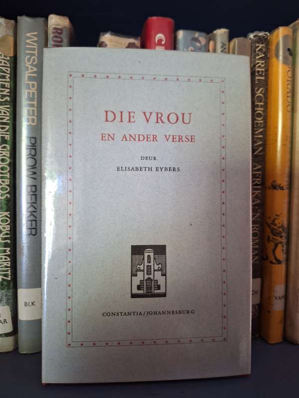 DIE VROU en ander verse deur Elizabeth Eybers printed 1955 (1000copies) in Holland Afrikaans (Rare)
