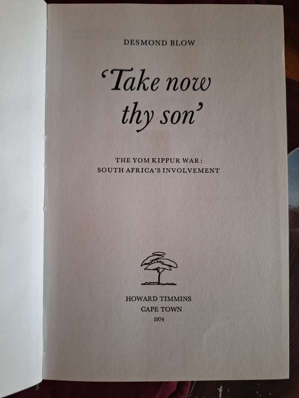 Take my Son The Yom Kipper war: SA involvement first edition 1974