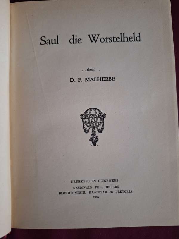 Saul Die Worstelheld - DF Malherbe 1935 first edition Afrikaans text