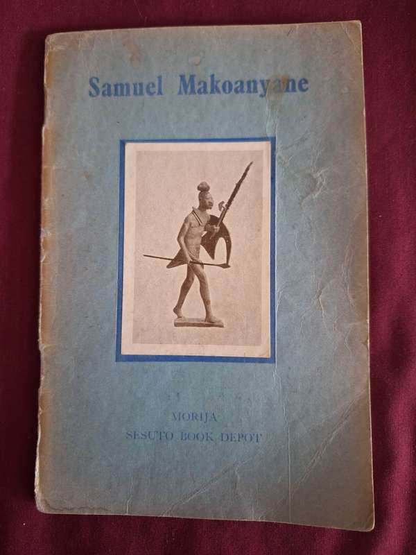 Samuel Makoanyane - CG Damant - 1951 first edition very rare. Morija Sesuto Book Depot