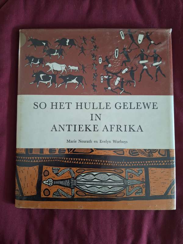 So het hulle gelewe in antieke afrika / Marie Neurath & Evelyn Worboys first Afrikaans edition1971