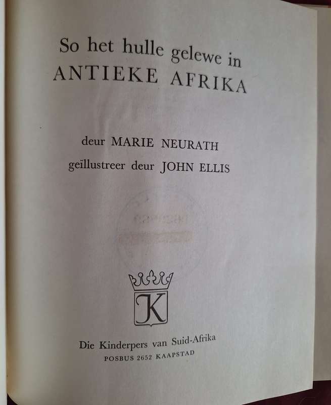 So het hulle gelewe in antieke afrika / Marie Neurath & Evelyn Worboys first Afrikaans edition1971