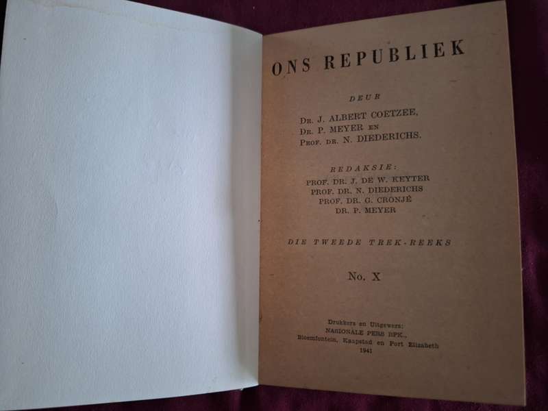 Tweede Trek Reeks no 10. Ons Republiek. 1941 Dr J Albert Coetzee amongst 3 / Afrikaans Text