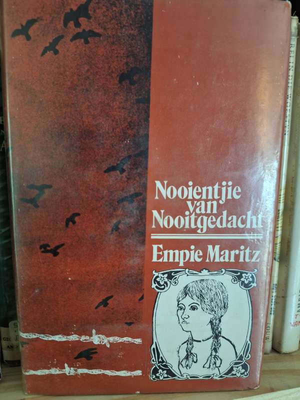 Nooientjie van Nooitgedacht - Empie Maritz 1973 first edition Afrikaans Text