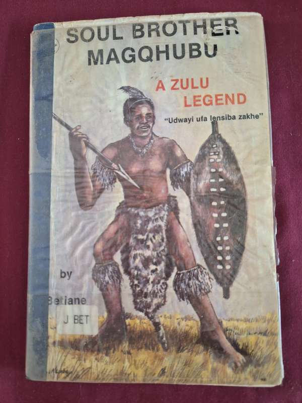 Soul Brother Magqhubu a Zulu Legend by Betjane 1991. Rare print- Mambo press Zimbabwe