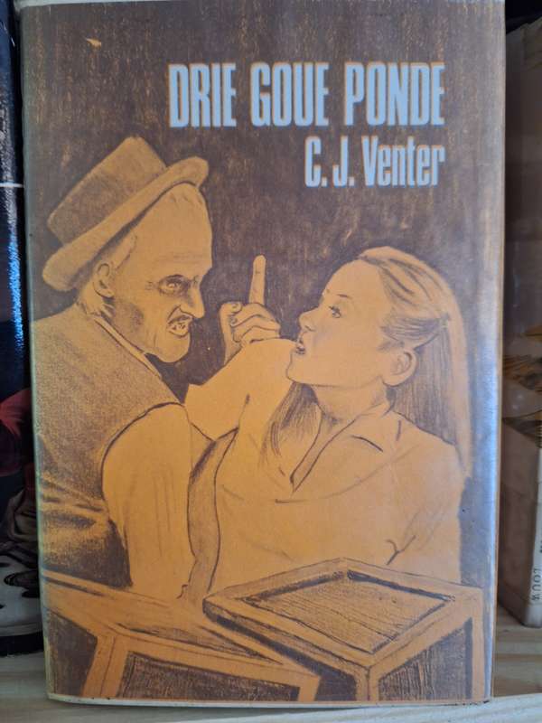 Drie goue ponde - CJ Venter - First edition 1975 Rare Afrikaans text