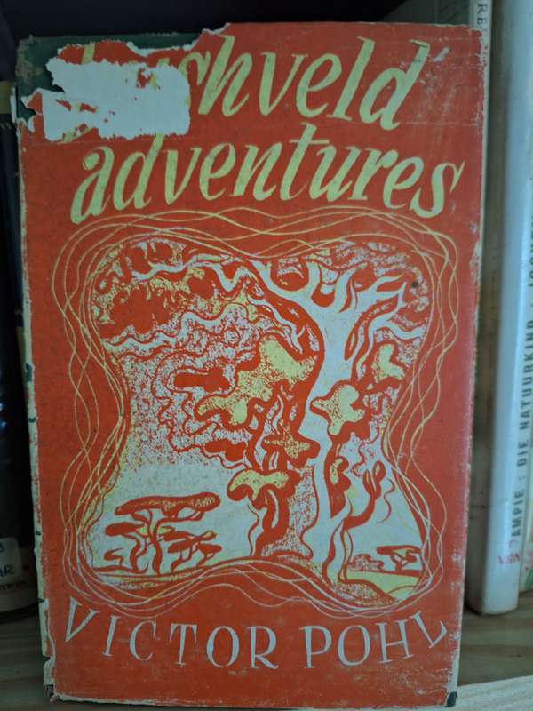 Bushveld Adventures Victor Pohl 1953. 10th impression.