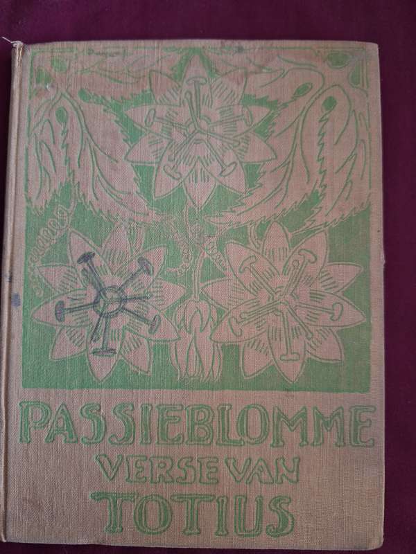 Passieblomme - Totius 1936 2nd Impression Very Rare/ Afrikaans poetry