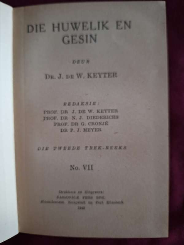 Die Huwelik en Gesin deur Dr J de W Keyter. 1940. 1st edition -from Tweede Trek Reeks Afrikaans text