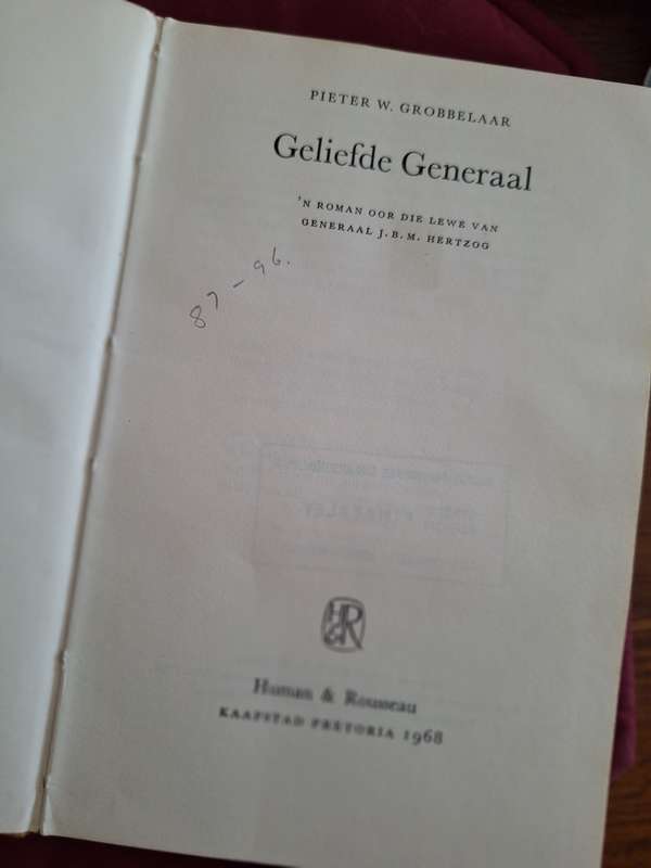 Geliefde Generaal-Pieter W Grobbelaar-(oor Genl JBM Hertzog)1st edition 1968 Afrikaans Text.