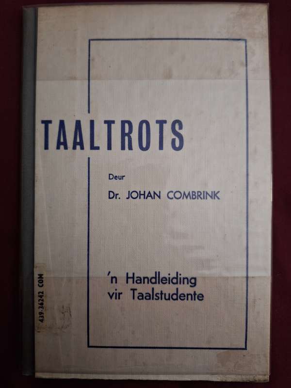 TAALTROTS deur Dr. Johan Combrink/Afrikaans Text.(Anglisisme en Purisme)1967