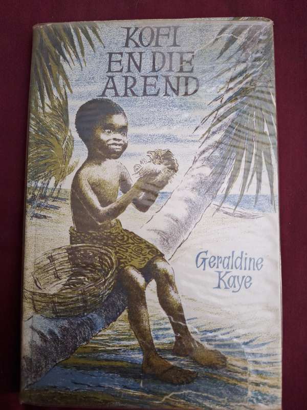 Kofi en die Arend-Geraldine Kaye. 1968 1st Afrikaans edition. Sketches by Sheila Hawkins