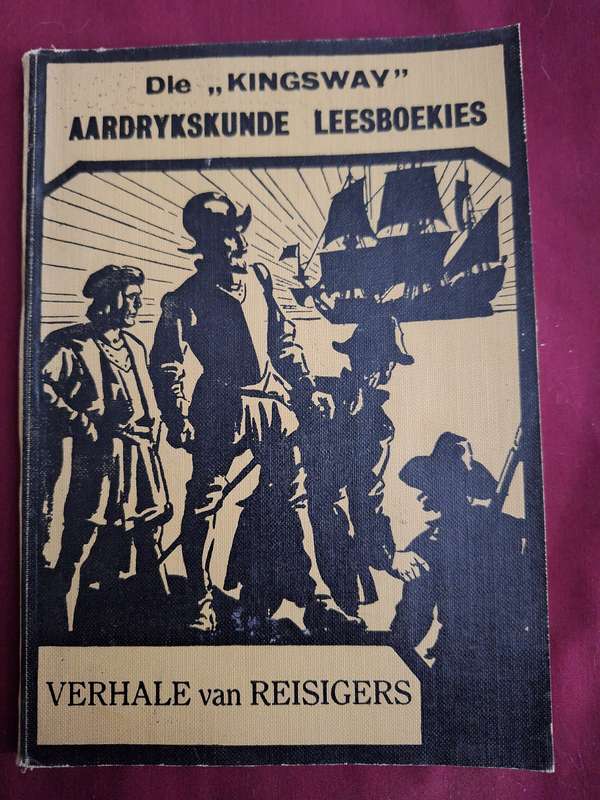 Verhale van Reisigers/Die "Kingsway" aardrykskunde leesboekies Rare Afrikaans edition.