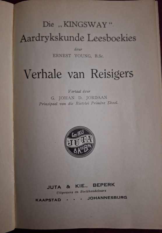 Verhale van Reisigers/Die "Kingsway" aardrykskunde leesboekies Rare Afrikaans edition.