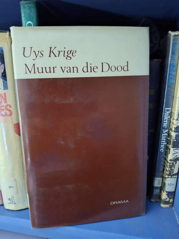 Muur van die dood-Uys Krige-1968 1st edition. Afrikaans edition. Rare