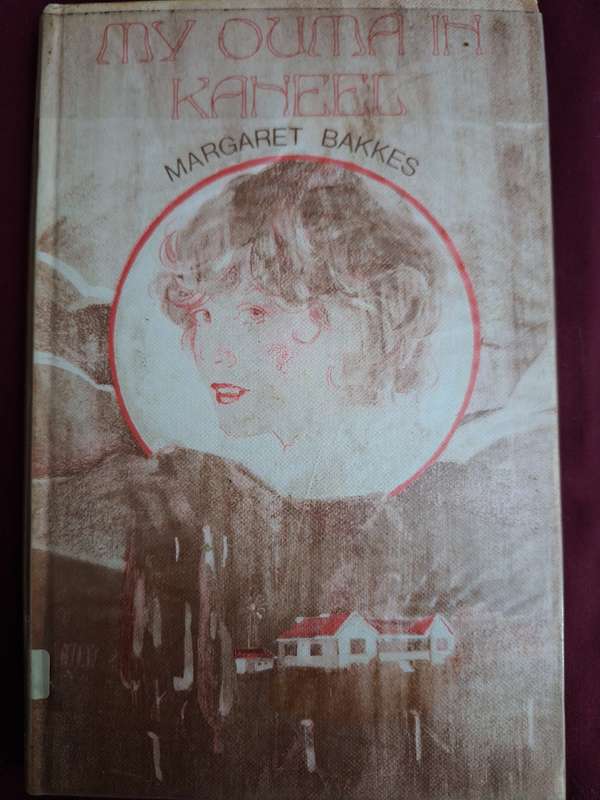 My Ouma in Kaneel - Margaret Bakkes Afrikaans text, 1st edition 1986 very rare