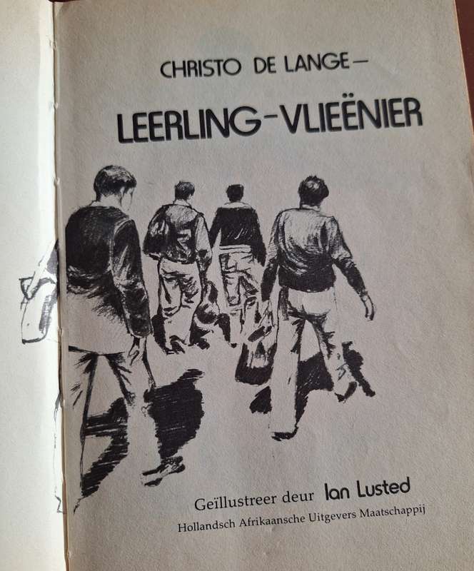 LEERLING-VLIEENIER Christ de Lange/ Simon von Garderen 1st edition 1982. Afrikaans (Aviation)