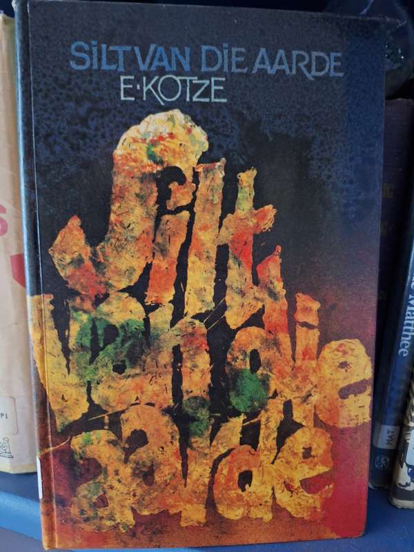 Silt van die aarde - E Kotze - 1986 1st edition - Afrikaans Text - Scarce. Short Stories.