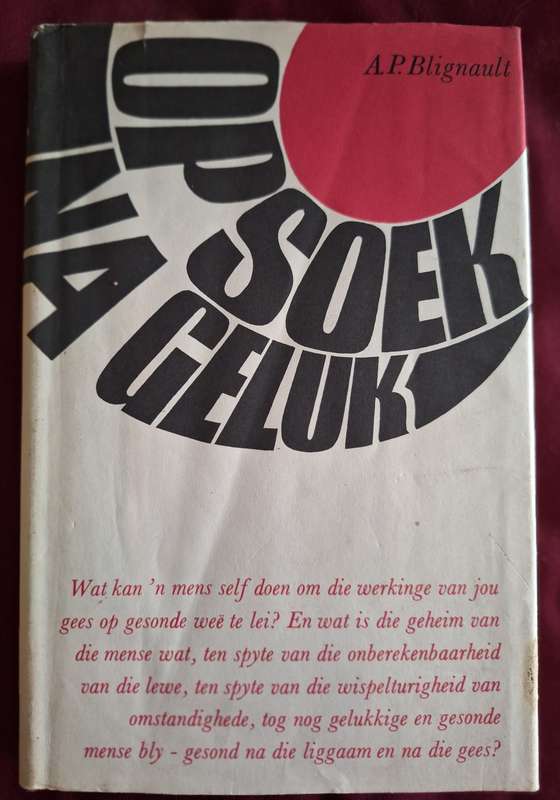 Op Soek na Geluk - AP Blignault - scarce title -1st Edition- 1968-Afrikaans Text