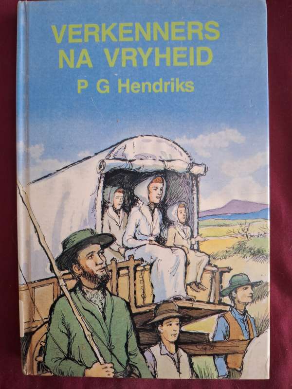 Verkenners na Vryheid - PG Hendriks 1st edition. 1988 Afrikaans text.