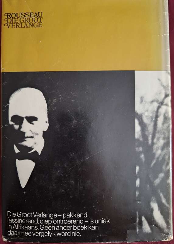 Die Groot Verlange Die verhaal van Eugene N Marais deur Leon Rousseau-1974 Afrikaans Text 1st edit.