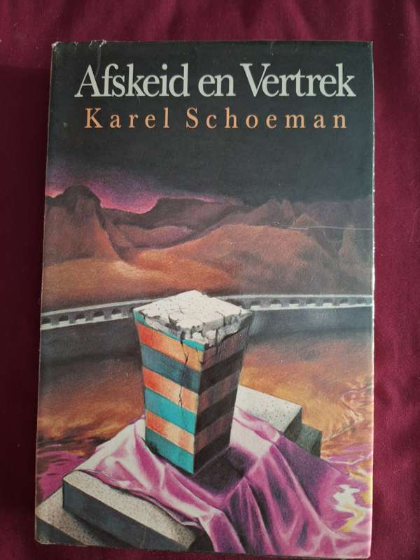 Askeid en Vertrek - Karel Schoeman- 1990 1st edition. Afrikaans Text
