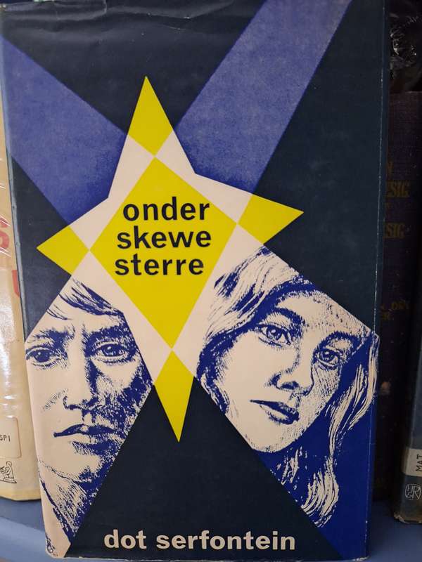 Onder Skewe Sterre- Dot Serfontein. Very scarce title. 1969 - Afrikaans text