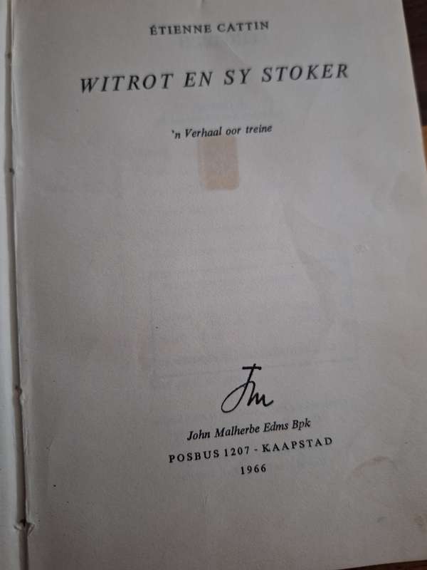 Witrot en sy Stoker- Etienne Cattin 1966 /Afrikaans text (Trains)