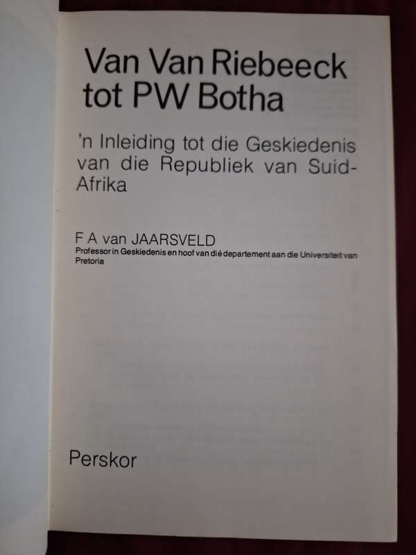 Van van Riebeeck tot PW BOTHA -FA van Jaarsveld-1982-Afrikaans text