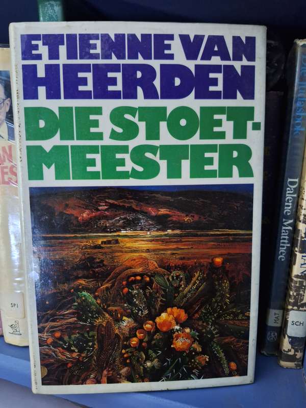 Die Stoetmeester- Etienne van heerden-1993 1st edition Afrikaans text. Eastern Cape background