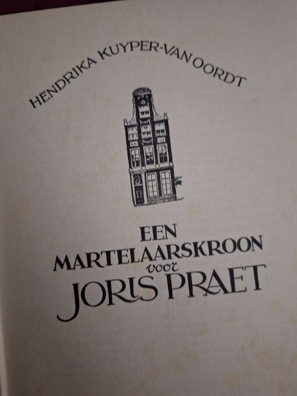 Een Martelaarskroon voor Joris Praet-Hendrina Kuyper-van Oordt - no date. Dutch