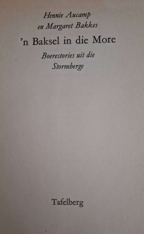 n Baksel in die more- Hennie Aucamp/Margaret Bakkes- 2nd edition 1975 rare- Afrikaans