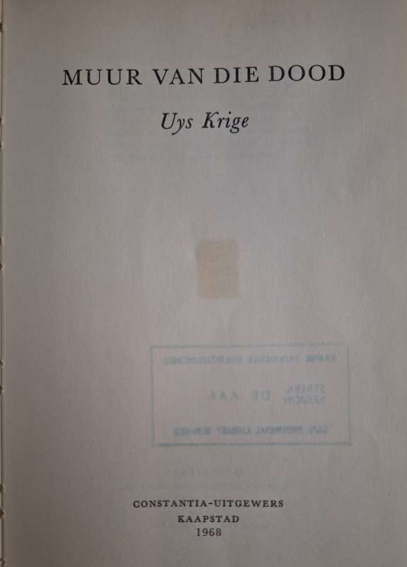 Muur van die Dood-Uys Krige-1969 1st edition- Afrikaans Drama.