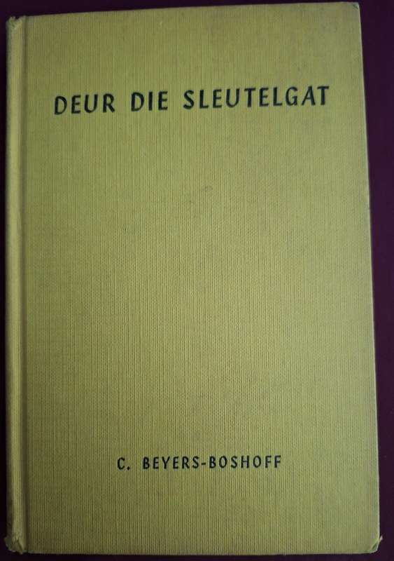 Deur die Sleutelgat-CF beyers-Boshoff-1964 1st edition. Afrikaans text