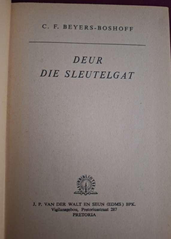 Deur die Sleutelgat-CF beyers-Boshoff-1964 1st edition. Afrikaans text