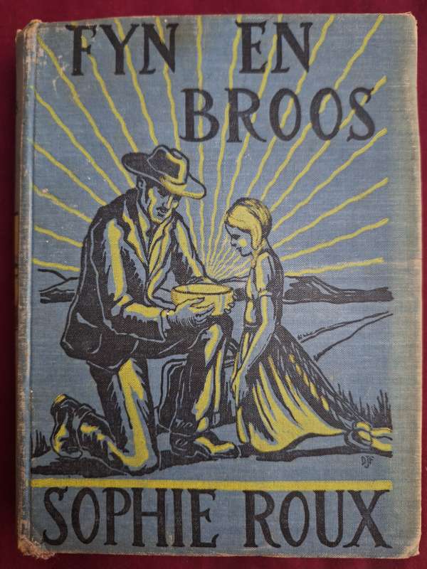 FYN EN BROOS - Sophie Roux - 1937 1st edition. Afrikaans text. Scarce