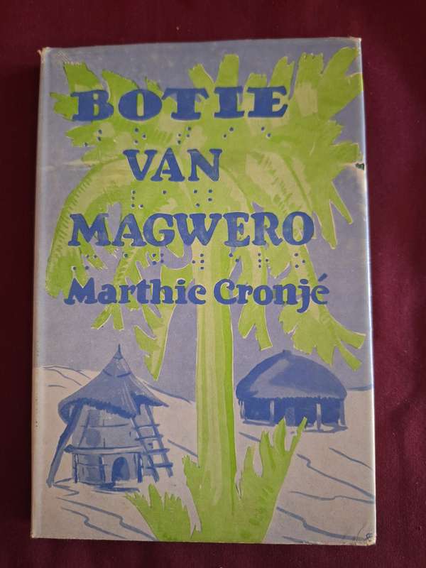 Botie van Magwero-Marthie Cronje-1956-Afrikaans Text