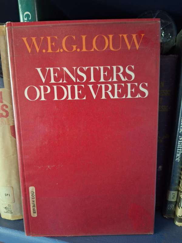 Vensters op die Vrees- WEG Louw- 1st edition. 1976. Afrikaans Text.  Drama/Poetry
