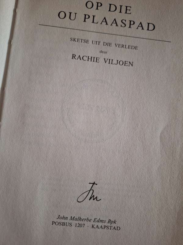 Op die ou Plaaspad-Rachie Viljoen-1982 edition scarce. Sketches of the past. Afrikaans Text