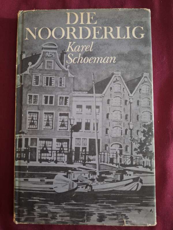 KAREL SCHOEMAN-Die Noorderlig-1975 first edition. Afrikaans Text