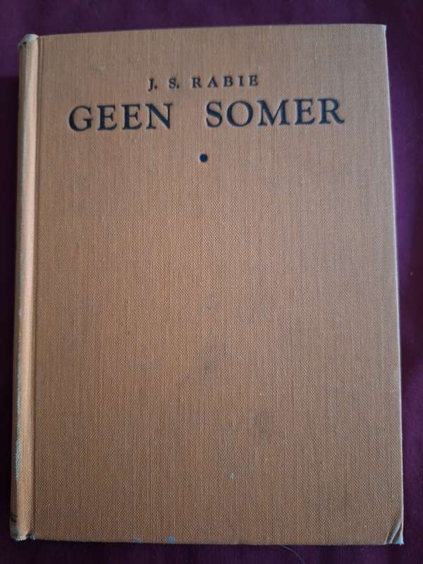 JS RABIE-Geen Somer-1946 2nd impression. Afrikaans Text