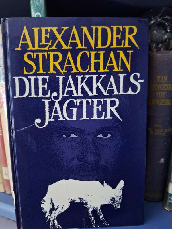 ALEXANDER STRACHAN- Die Jakkels-Jagter-1990 first edition. Afrikaans