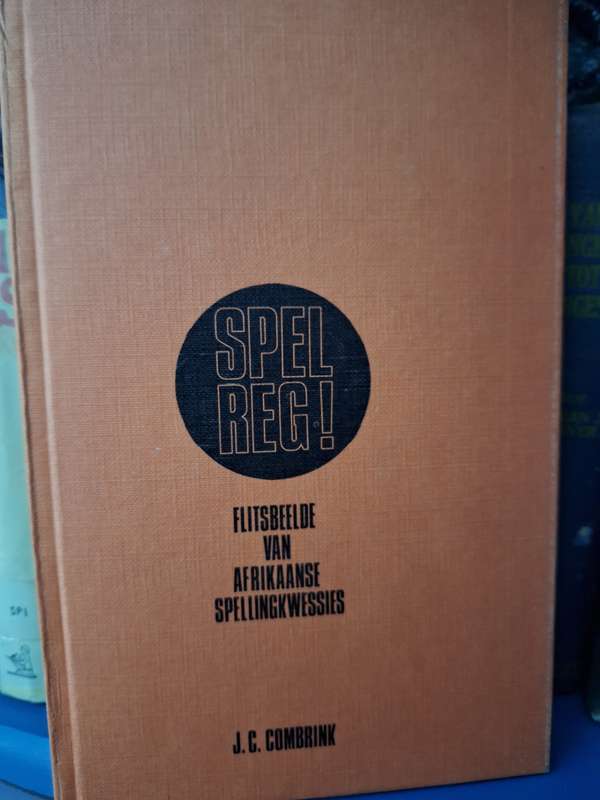 JC COMBRINK-Spel Reg Flitsbeelde van Afrikaanse spellingwessies-1974-Rare-Afrikaans Text