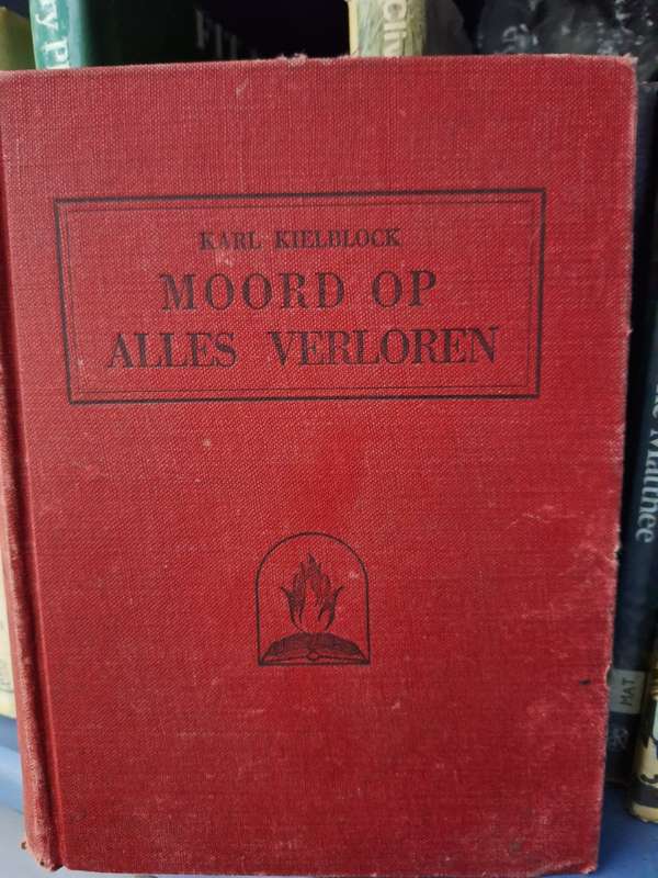 KARL KIELBLOCK-Moord op alles Verloren-1948/ Afrikaans Text.