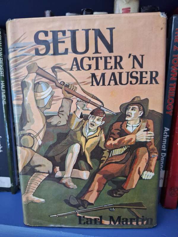 SEUN agter n Mauser-Earl Martin -1971 first edition. Afrikaans text. Scarce
