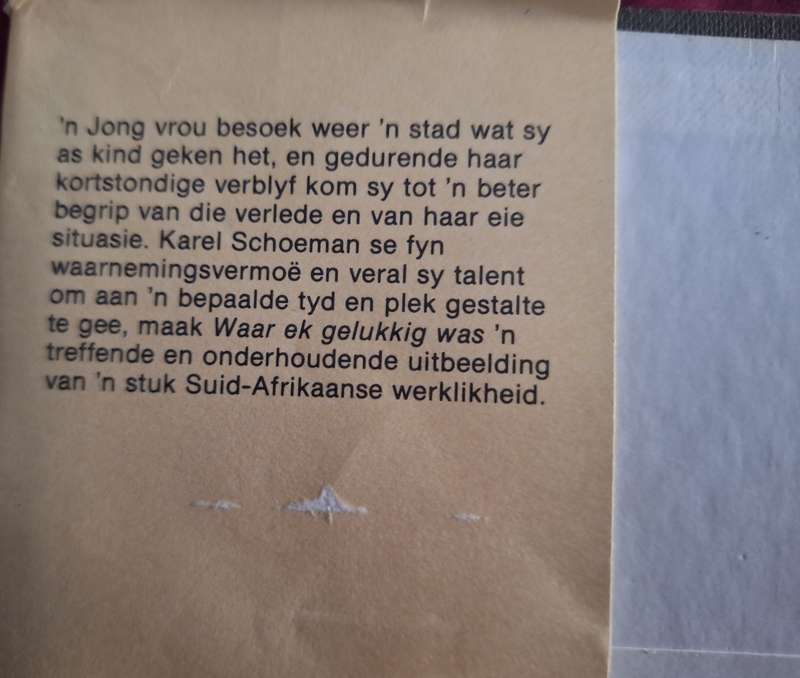 KAREL SCHOEMAN- Waar ek gelukkig was-SIGNED-first edition 1981-Afrikaans Text