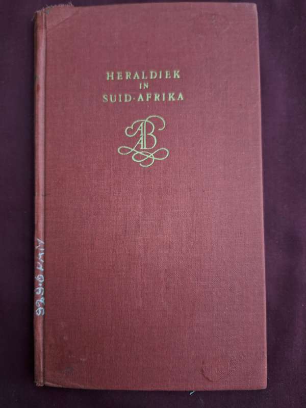 C PAMA-Heraldiek in Suid-Afrika-1956 first edition. Afrikaans Text.