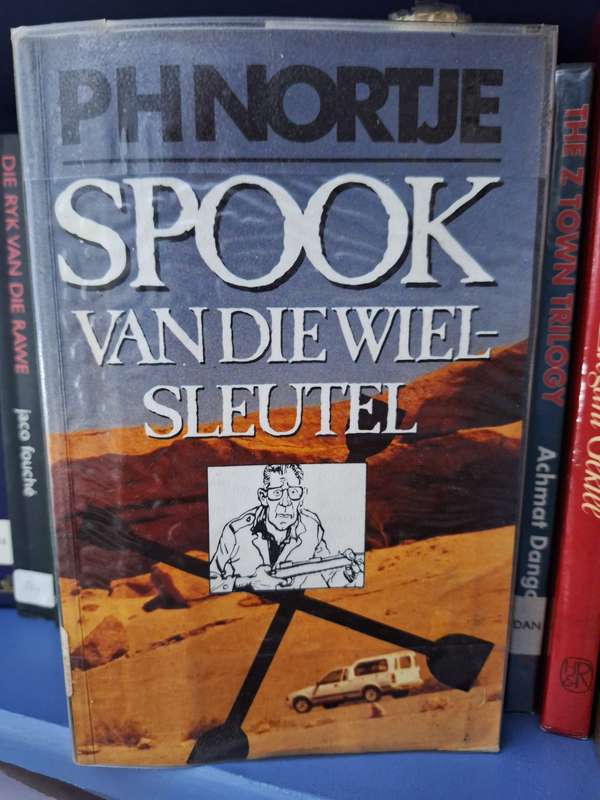 PH NORTJE-Spook and die Wiel-Sleutel-rare first edition 1984-Afrkaans Text. Travel